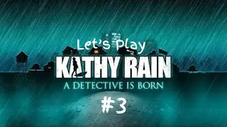 Kathy Rain Let's Play | 3 |