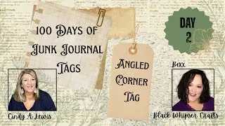 Welcome to Day 2 of 100 Days of Junk Journal Tags! | Angled Corner Tag