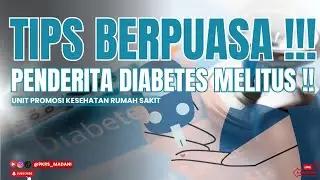 EDUKASI II Tips Berpuasa Pada Penderita Diabetes Melitus #edukasikesehatan #diabetes #melitus