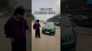 ₹12 LAKH MODIFIED CIVIC 😱