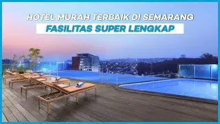 10 REKOMENDASI HOTEL MURAH DI SEMARANG TERBAIK 2022 | Ada Kolam Renang, Strategis di Tengah Kota