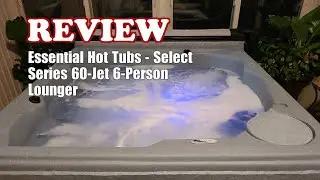 Essential Hot Tubs Select Series 60-Jet Lounger Review - 2025