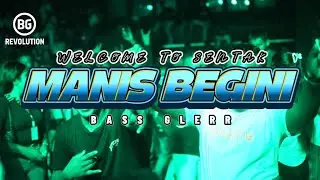PARTY SENTAK💥 MANIS BEGINI (BG REVOLUTION) BASS GLERR 2025