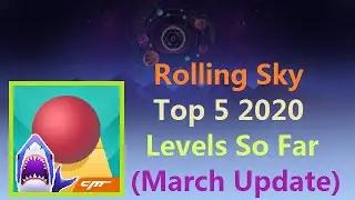 Top 5 2020 Levels (March Update) | Rolling Sky