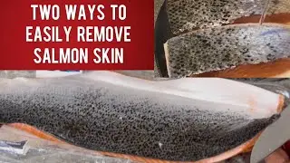 EASILY REMOVE SALMON SKIN,#fishcleaning #fishrecipes