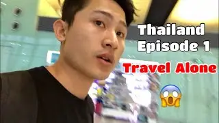 I Go To Bangkok Thailand Alone | Thailand Episode 1