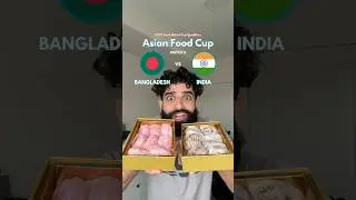 BANGLADESH VS INDIA - Asian Food Cup