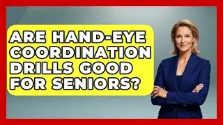 Are Hand-eye Coordination Drills Good For Seniors? - Ping Pong Prodigy