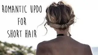 Bohemian Updo For Short Hair: Easy Chignon