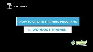 App Tutorial: How to Create Training Programs in Workout Trainer