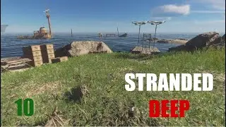 Stranded Deep ep. 10 - Looting and Wandering Around the New Island