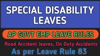 SPECIAL DISABILITY LEAVES AS PER RULE 83