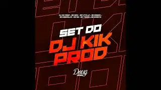 Set Do Dj Kik Prod (FUNKDEBHOFC)