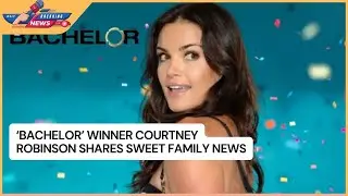 'Bachelor' Winner Courtney Robinson Shares Sweet Family News