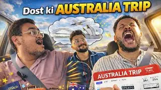 DOST KI AUSTRALIA TRIP 😂 | OFFICIAL VIDEO | MCB VINES 
