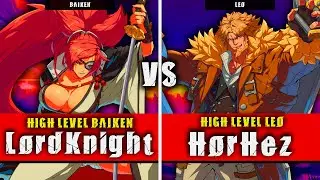 GGST | LordKnight (Baiken) VS HorHez (Leo) | Guilty Gear Strive High level gameplay