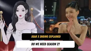 Dear X Season 2: Do We Really Need It? Final Ending Breakdown and Fan Debate