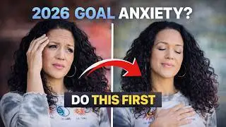 Before You Plan 2026, Do This If You Feel Anxious or Stuck