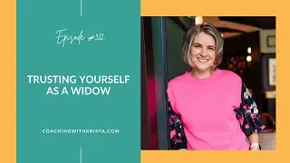 How to Trust Yourself Again After Losing Your Spouse