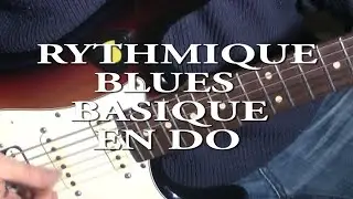 Cours de guitare 1 (Blues) -Rythmique Basique En Do-