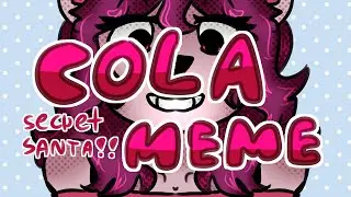 Cola Song | Meme | (SECRET SANTA !)