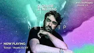 Oliver Heldens - Heldeep Radio #579