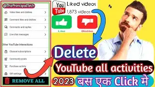 How To Delete YouTube All Activity #2023 YouTube Ki History Kaise Delete kre, Like Dislike Remove