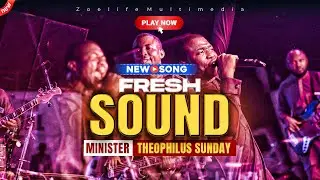 FRESH SOUND: WE'RE NOT AFRAID OF STANDING ALONE || MIN. THEOPHILUS SUNDAY WORSHIP AND PRAYER TIMES