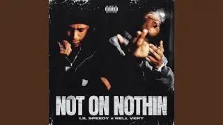 Not On Nothin