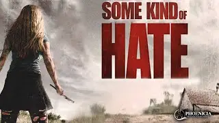 Some Kind of Hate - Official Trailer (2016) | Andrew Bryniarski, Justin Prentice, Ronen Rubinstein