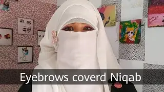 Sunnah Niqab style 1/ Niqab tutorial with Eyebrows coverd & full coverage