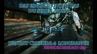 iFLIGHT CHIMERA 4 LOOOOOONGRANGE I ALLES WAS DU WISSEN MUSST!