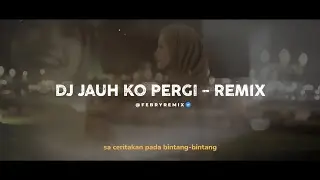 Dj Jauh Ko Pergi - Remix 🎵 - (Classic Breakbeat TikTok Version) - Bootleg Febry Remix