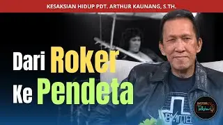 Pdt. Arthur Kaunang, S.Th. | Dari Roker Ke Pendeta | Talkshow | Rabu, 30 April 2025