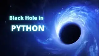 Black Hole in Python | Python | Black Hole |Crazy Coding| 