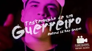 Mateus 16 | Testemunho de um Guerreiro - Clipe Oficial