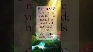 David&rsquo;s Prayer for Praise | Psalm 86:8
