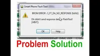 BROM ERROR : S_FT_DA_NO_RESPONSE