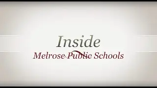 Inside Melrose Public Schools Episode 2: School Committee 101