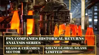Ghani Global Glass Limited | GGGL | PSX | PSX companies historical return analysis