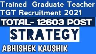 Trained Graduate Teacher TGT Recruitment 2021 || strategy to clear the exams || teachers exams