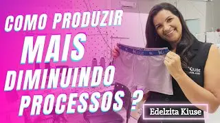 Como aumentar a produção de Lingerie?