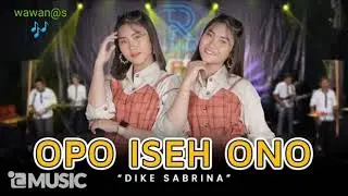 terbaru 2022 album dike sabrina 'opo iseh ono' #terpopuler#musicsantai#dangdutsantai#dangdutkekinian