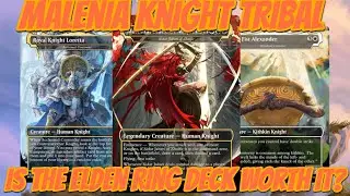 Is the ELDEN RING Commander Malenia Knight Tribal deck worth it? - Magic the Gathering