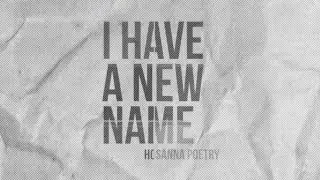 I Have A New Name - Hosanna Poetry (Typography)