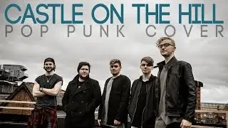 Ed Sheeran - Castle On The Hill [Band: Best Before] (Punk Goes Pop Style Cover) 