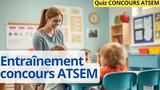 Concours ATSEM QCM - 20 Questions d'entraînement