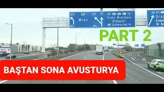 PART 2 | Baştan sona Avusturya Güzergahları gümrük kapıları. Trafik kuralları