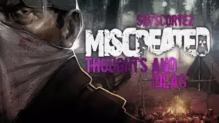 Miscreated - Thoughts and ideas!