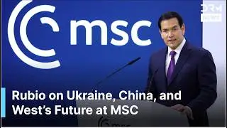 Marco Rubio Speaks About Russia Talks on Ukraine, China's Role & West After MSC Speech | AC1G